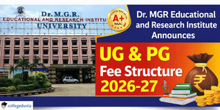 Dr. MGR Educational and Research Institute Announces UG & PG Fee Structure 2026-27 at drmgrdu.ac.in